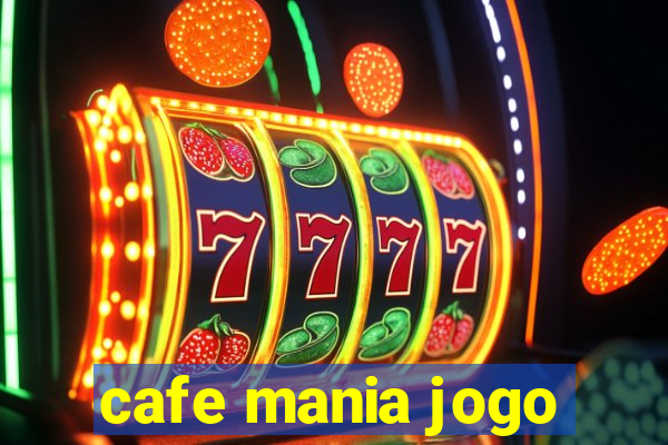 cafe mania jogo